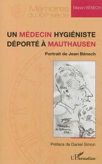 Un médecin hygiéniste déporté à Mauthausen : portrait de Jean Bénech