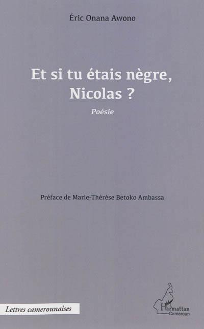 Et si tu étais nègre, Nicolas ?