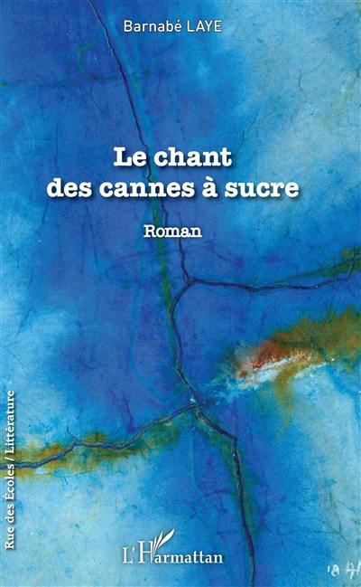 Le chant des cannes à sucre