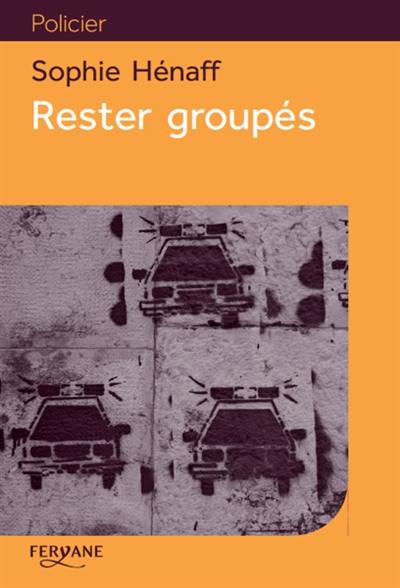 Rester groupés