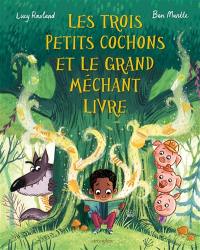 Les trois petits cochons et le grand méchant livre