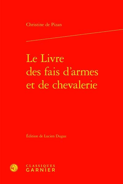 Le Livre des fais d'armes et de chevalerie