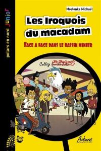 Ali et les bras cassés. Les Iroquois du macadam : face à face dans le bassin minier