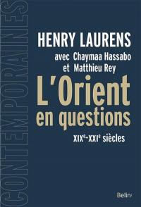 L'Orient en questions : XIXe-XXIe siècle