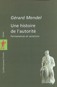 Une histoire de l'autorité : permanences et variations