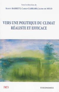 Vers une politique du climat réaliste et efficace