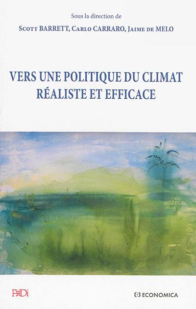 Vers une politique du climat réaliste et efficace