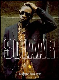 Solaar : quinze ans de ma vie dans les banlieues du monde : Paris, Montreuil, Bagnolet, Dakar, Londres, Los Angeles, Rome, Moscou