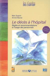 Le décès à l'hôpital : règles et recommandations à l'usage des personnels