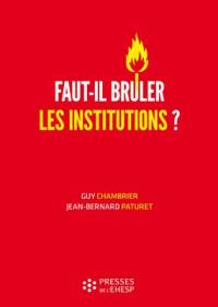 Faut-il brûler les institutions ? : dangers et confusions de l'idéologie marchande dans le monde médico-social