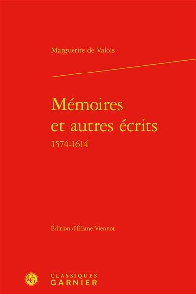 Mémoires et autres écrits : 1574-1614