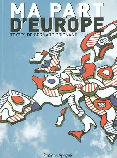 Ma part d'Europe : libres propos d'un député européen socialiste 1999-2004