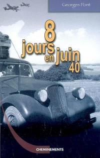 8 jours en juin 1940