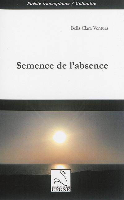 Semence de l'absence