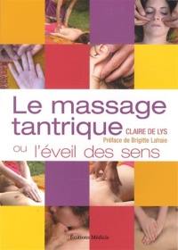 Le massage tantrique ou L'éveil des sens