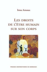 Les droits de l'être humain sur son corps