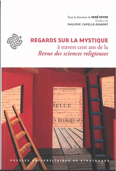 Regards sur la mystique à travers cent ans de la Revue des sciences religieuses