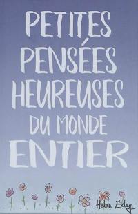 Petites pensées heureuses du monde entier