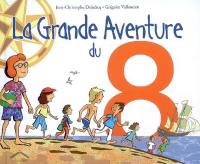 La grande aventure du 8