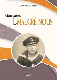 Mon père, ce Malgré-nous