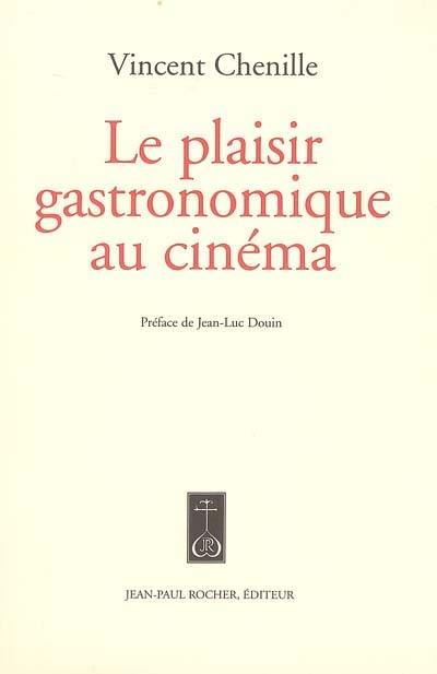 Le plaisir gastronomique au cinéma