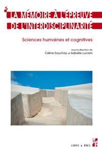 La mémoire à l'épreuve de l'interdisciplinarité : sciences humaines et cognitives