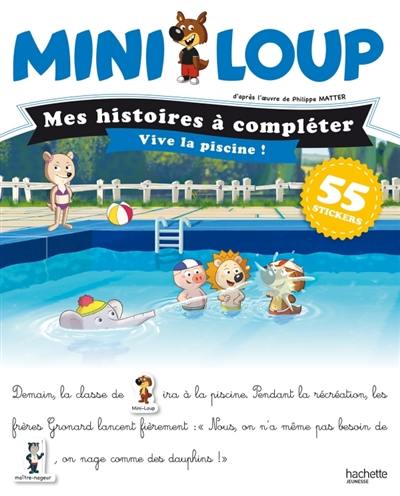 Mini-Loup. Vive la piscine !