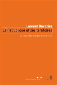 La République et ses territoires : la circulation invisible des richesses