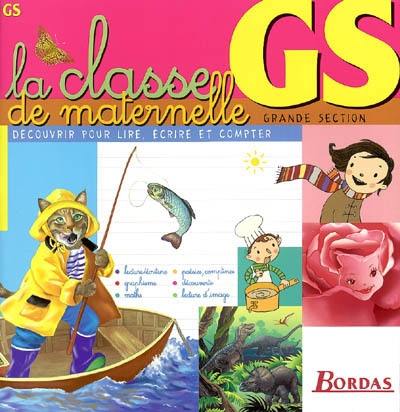 La classe de maternelle grande section : découvrir pour lire, écrire et compter