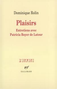 Plaisirs : entretiens avec Patricia Boyer de Latour