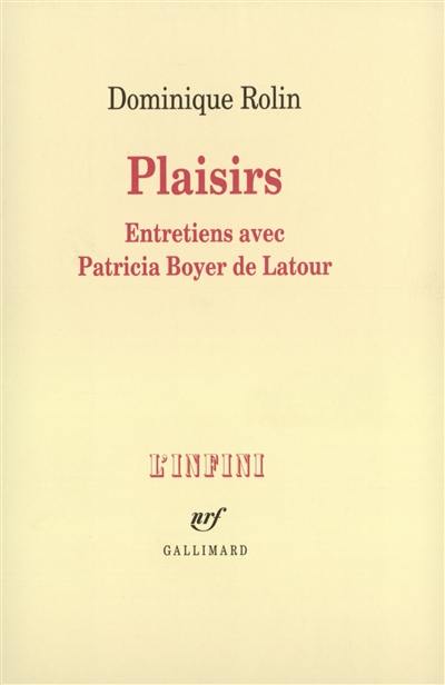 Plaisirs : entretiens avec Patricia Boyer de Latour