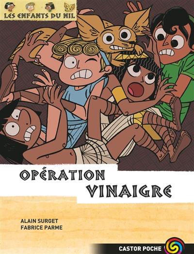 Les enfants du Nil. Vol. 11. Opération vinaigre