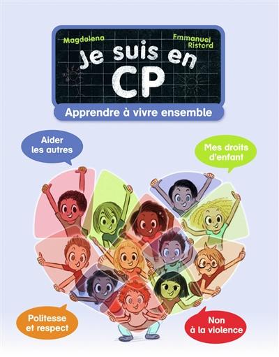 Je suis en CP. Apprendre à vivre ensemble : niveau 3