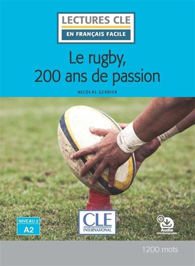 Le rugby, 200 ans de passion