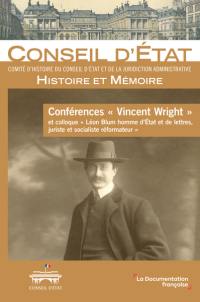 Conférences Vincent Wright : et colloque Léon Blum homme d'Etat et de lettres, juriste et socialiste réformateur