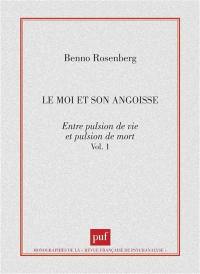 Le moi et son angoisse : entre pulsion de vie et pulsion de mort