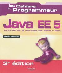 Java EE 5 : EJB 3.0, JPA, JSP, JSF, Web services, JMS, GlassFish 3, Maven 3