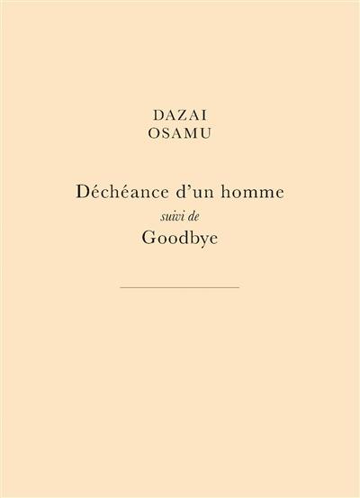 Déchéance d'un homme. Goodbye