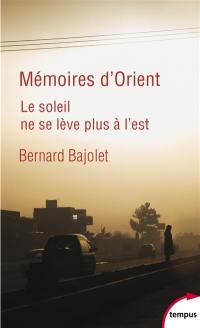 Mémoires d'Orient : le soleil ne se lève plus à l'est