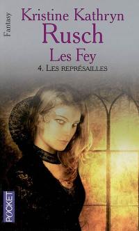 Les Fey. Vol. 4. Les représailles