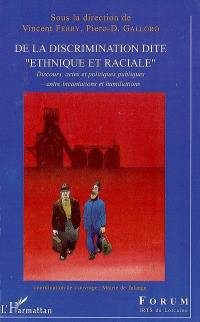 De la discrimination dite ethnique et raciale : discours, actes et politiques publiques, entre incantations et humiliations