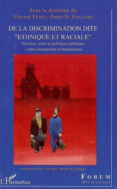 De la discrimination dite ethnique et raciale : discours, actes et politiques publiques, entre incantations et humiliations