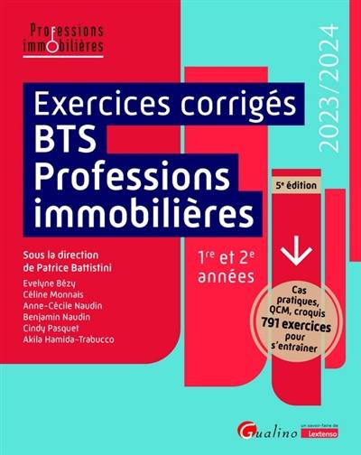 Exercices corrigés BTS professions immobilières : 1re et 2e années : 2023-2024