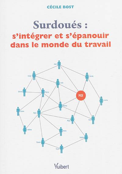 Surdoués : s'intégrer et s'épanouir dans le monde du travail