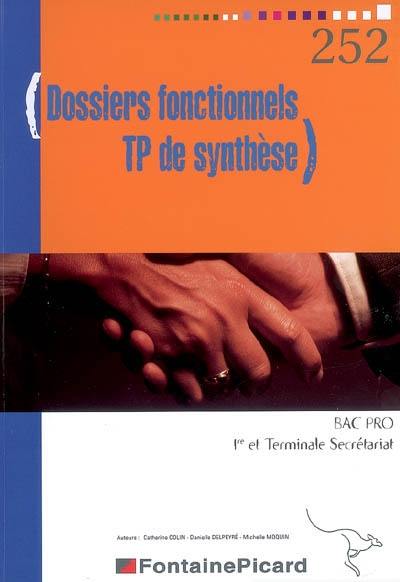 Dossiers fonctionnels, TP de synthèse, bac pro 1re et terminale secrétariat