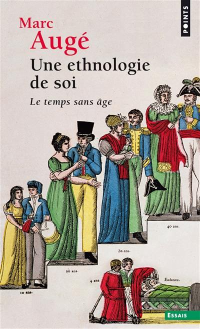 Une ethnologie de soi : le temps sans âge