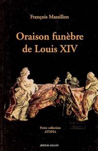 Oraison funèbre de Louis XIV : 1715. La parole et le néant