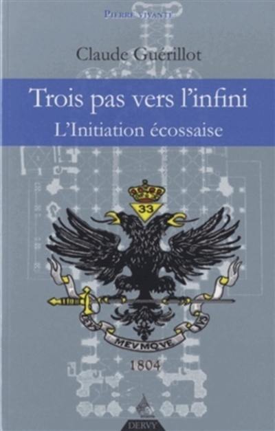 Trois pas vers l'infini : l'initiation écossaise