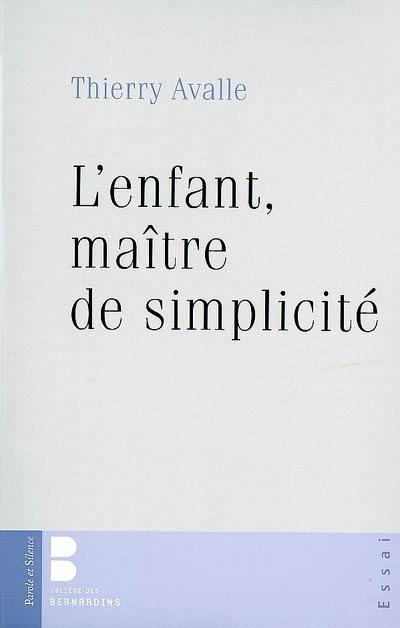 L'enfant, maître de simplicité