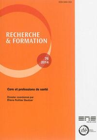 Recherche et formation, n° 76. Care et professions de santé